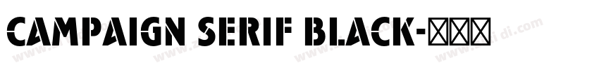 Campaign Serif Black字体转换